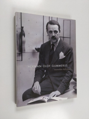 Herman Olof Gummerus : muotoilun diplomaatti