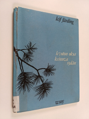 Leif Färding : Levoton oksa, keinuva sydän