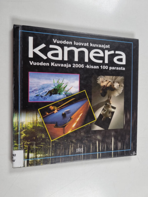 Kamera : vuoden luovat kuvaajat 2006 - Vuoden luovat kuva...