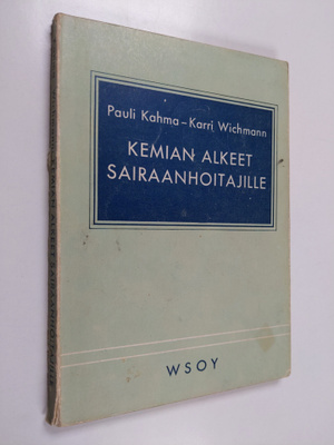 Pauli Kahma : Kemian alkeet sairaanhoitajille
