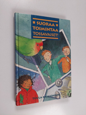 Tuula Kallioniemi : Suoraa toimintaa, Tossavaiset!