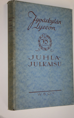 Jyväskylän lyseon 75-vuotis juhlajulkaisu (kansipaperissa...