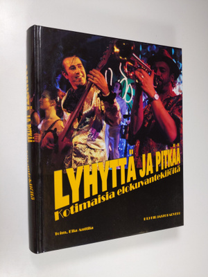 Eila (toim.) Anttila : Lyhyttä ja pitkää : kotimaisia elo...