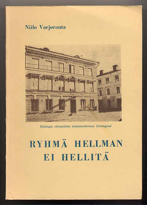 Varjoranta, Niilo: Ryhmä Hellman ei hellitä (1.p.,nid,1980)