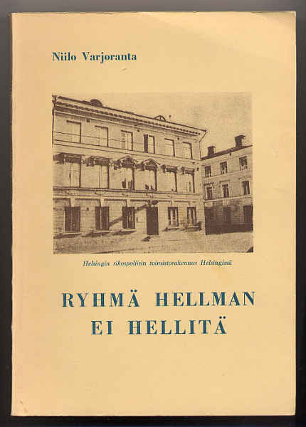 Varjoranta, Niilo: Ryhmä Hellman ei hellitä (1.p.,nid,1980)