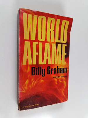 Billy Graham : World aflame