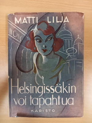 Matti Lilja: Helsingissäkin voi tapahtua,1.p