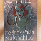 Matti Lilja: Helsingissäkin voi tapahtua,1.p - pikkukuva 1