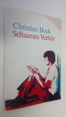 Christian Bock : Seltsames Verhör