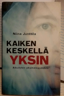 Niina Junttila - Kaiken keskellä yksin (sid.)
