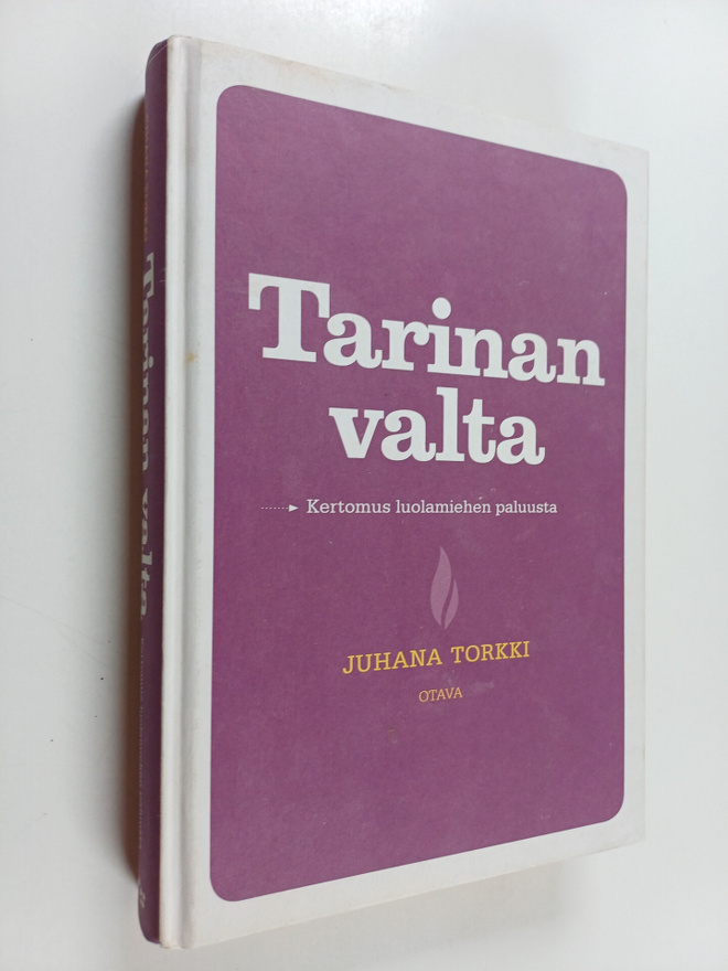 Juhana Torkki : Tarinan valta : kertomus luolamiehen palu...