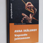Eeva-Leena Vaahtio : Avaa ikälukot : vapaudu johtamaan - pikkukuva 1