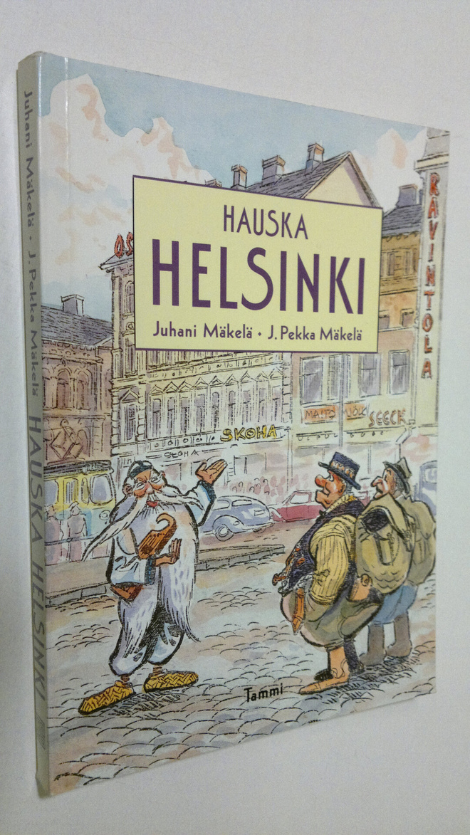 Juhani ym. (toim.) Mäkelä : Hauska Helsinki