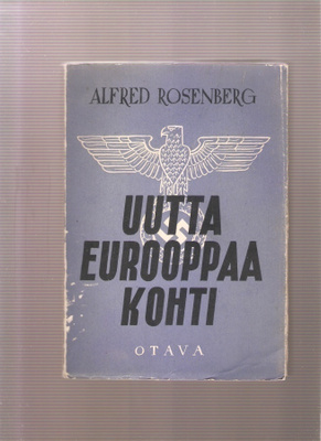 Rosenberg, Alfred: Uutta Eurooppaa kohti, Otava 1942,nid, K3