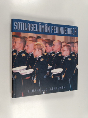 Juhani U. E. Lehtonen : Sotilaselämän perinnekirja