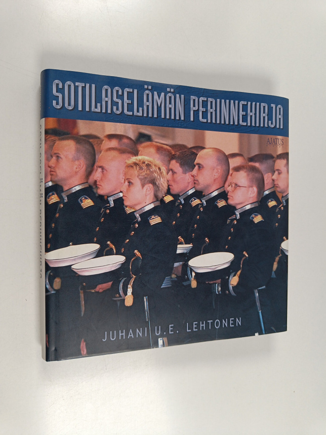 Juhani U. E. Lehtonen : Sotilaselämän perinnekirja