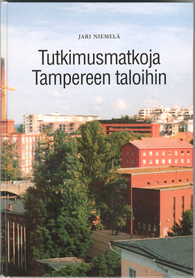 Jari Niemelä: Tutkimusmatkoja Tampereen taloihin