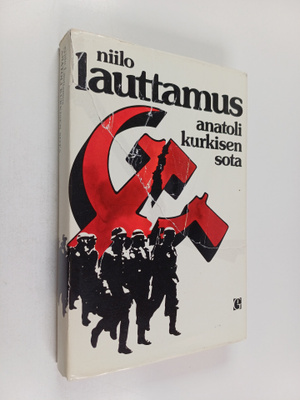 Niilo Lauttamus : Anatoli Kurkisen sota