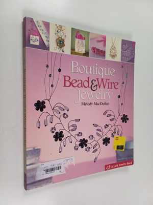 Melody MacDuffee : Boutique Bead and Wire Jewelry