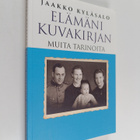 Jaakko Kyläsalo : Elämäni kuvakirjan muita tarinoita - pikkukuva 1