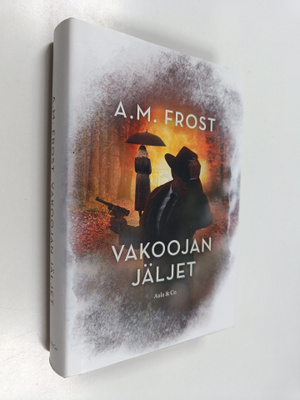 A. M. Frost : Vakoojan jäljet