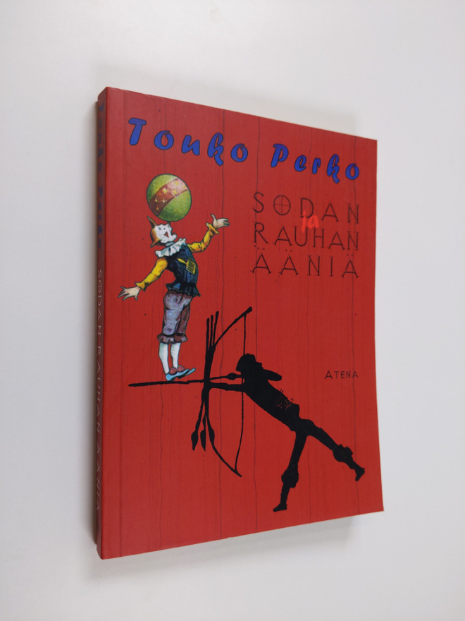 Touko Perko : Sodan ja rauhan ääniä : kirjoituksia ihmise...