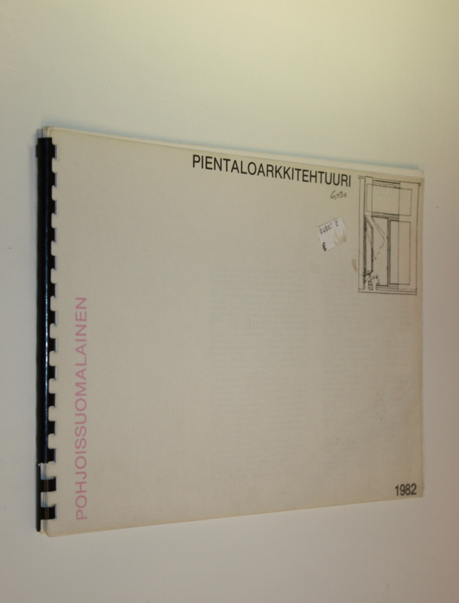 Pohjoissuomalainen pientaloarkkitehtuuri 1982