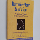 Elizabeth Clare Prophet : Nurturing Your Baby's Soul - A ... - pikkukuva 1