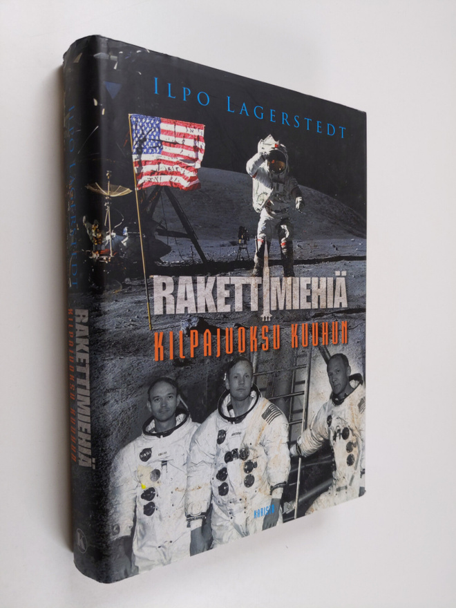 Ilpo Lagerstedt : Rakettimiehiä : kilpajuoksu kuuhun
