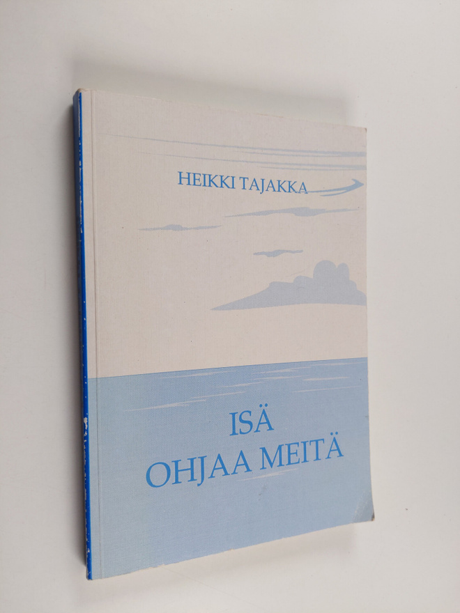 Heikki Tajakka : Isä ohjaa meitä