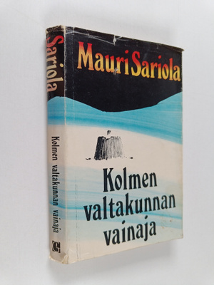 Mauri Sariola : Kolmen valtakunnan vainaja