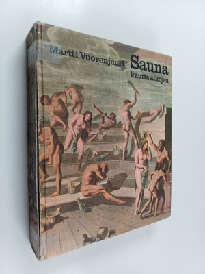 Martti Vuorenjuuri : Sauna kautta aikojen
