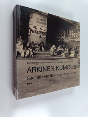 Matti ym. (toim.) Peltonen : Arkinen kumous : suomalaisen...