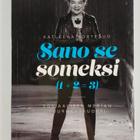 Katleena Kortesuo : Sano se someksi (1+2=3) : sosiaalisen... - pikkukuva 1