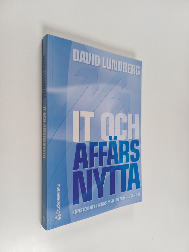 David Lundberg : IT och affärsnytta : konsten att lyckas ...