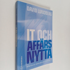 David Lundberg : IT och affärsnytta : konsten att lyckas ... - pikkukuva 1