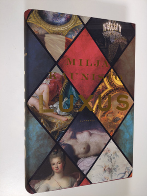 Milja Kaunisto : Luxus