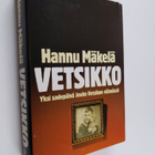 Hannu Mäkelä : Vetsikko : yksi sadepäivä Jouko Vetsikon e... - pikkukuva 1