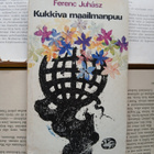 Juhasz Ferenc - Kukkiva maailmanpuu: runoja ja runoelmia - pikkukuva 1
