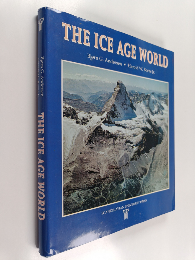 Bjorn Grothaug Andersen ym. : The Ice Age World : An Intr...