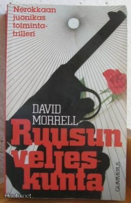 David Morrell: Ruusun veljeskunta, G:rus-92. 431 s. 2p. NId