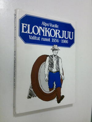 Alpo Vuolle : Elonkorjuu : valitut runot 1934-1986