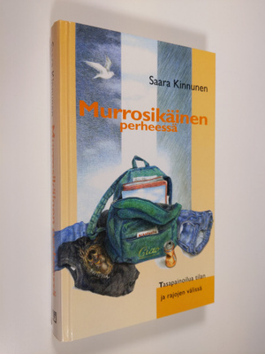 Saara Kinnunen : Murrosikäinen perheessä : tasapainoilua ...