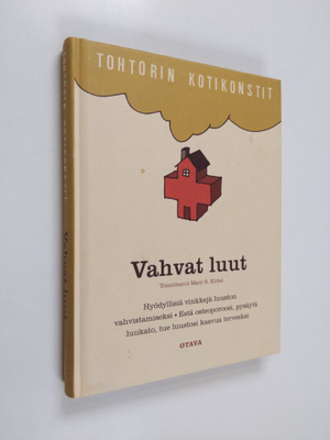 Mary S. (toim.) Kittel : Vahvat luut