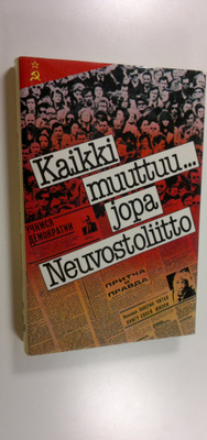 Kaikki muuttuujopa Neuvostoliitto : tiedemiesten, kirjail...