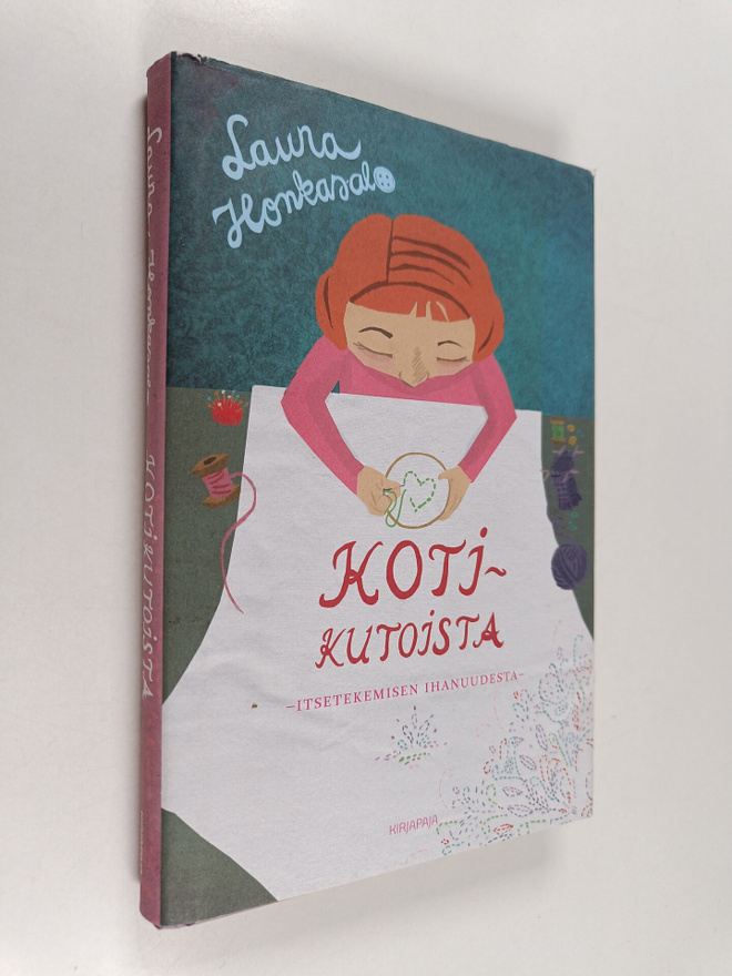 Laura Honkasalo : Kotikutoista : itsetekemisen ihanuudesta