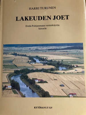 HARRI TURUNEN: LAKEUDEN JOET vesienkäytön historiaa