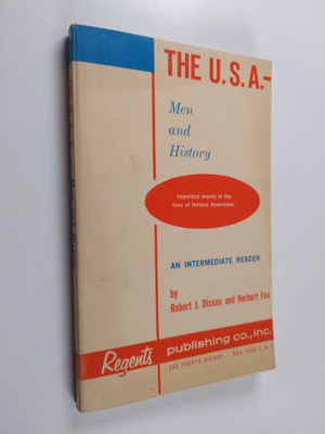 Robert James Dixson ym. : The U.S.A - Men and History