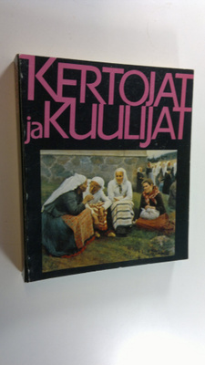 Pekka (toim.) Laaksonen : Kertojat ja kuulijat