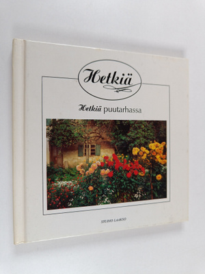 Hetkiä puutarhassa